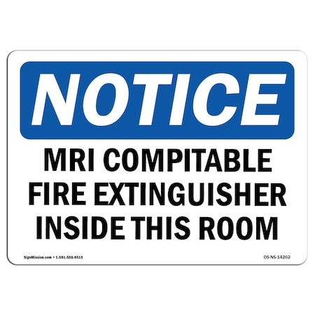 Signmission OSHA Sign, 7" H, Rigid Plastic, Mri Compatible Fire Extinguisher Inside Mri Room Sign, Landscape OS-NS-P-710-L-14262
